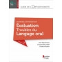 Guide de l'orthophoniste, tome 2 : évaluation, troubles du langage oral