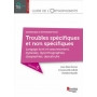 Guide de l'orthophoniste, tome 3 : troubles spécifiques et non spécifiques