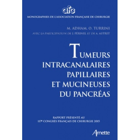 Tumeurs intracanalaires, papillaires et mucineuses du pancréas