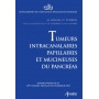 Tumeurs intracanalaires, papillaires et mucineuses du pancréas