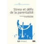 Stress et défis de la parentalité