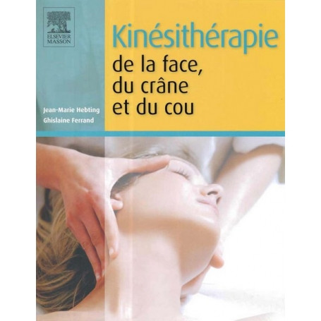 Kinésithérapie de la face, du crâne et du cou