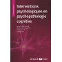 Interventions psychologiques en psychopathologie cognitive