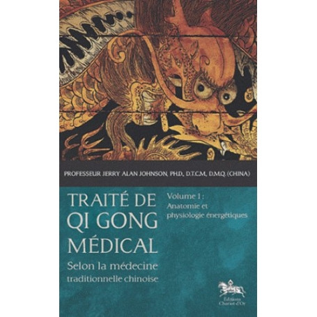 Traité de Qi Gong médical, tome 1