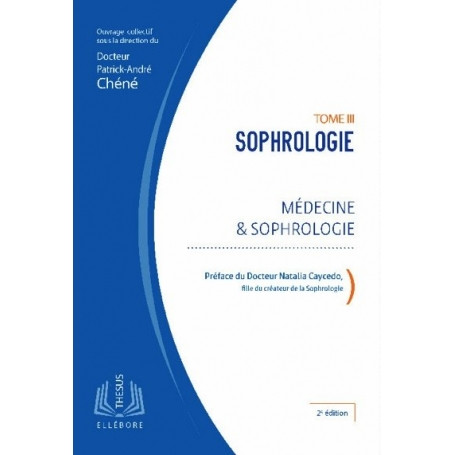 Sophrologie, tome 3 : médecine et sophrologie