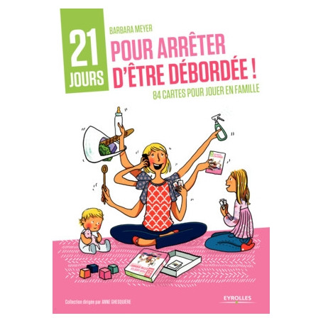 21 jours pour arrêter d'être débordée !