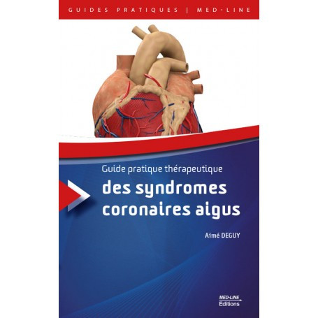 Guide pratique thérapeutique des syndromes coronaires aigus