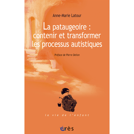 La pataugeoire : contenir et transformer les processus autistiques