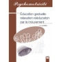 Education gestuelle, relaxation-rééducation par le mouvement