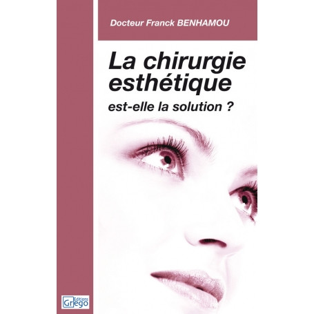 La chirurgie esthétique est-elle la solution ?