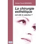 La chirurgie esthétique est-elle la solution ?