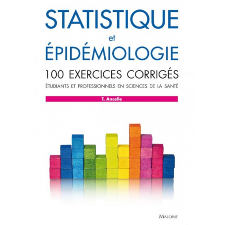 Statistique et épidémiologie : 100 exercices corrigés