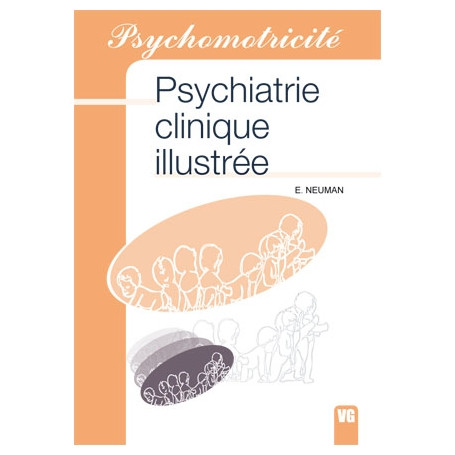 Psychiatrie clinique illustrée