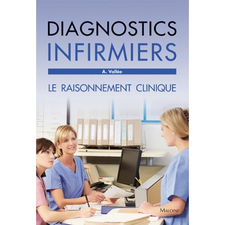 Diagnostics infirmiers : le raisonnement clinique