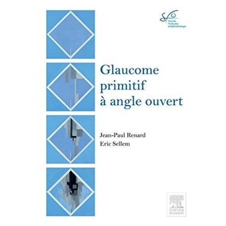 Glaucome primitif à angle ouvert - Rapport SFO 2014