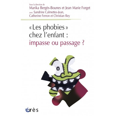 Les phobies chez l'enfant : impasse ou passage ?