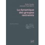 La dynamique des groupes restreints