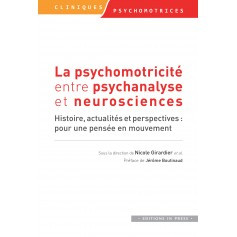 La psychomotricité entre psychanalyse et neurosciences