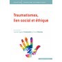 Traumatismes, lien social et éthique