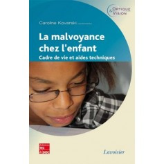 La malvoyance chez l'enfant - Cadre de vie et aides techniques