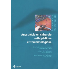 Anestésie en chirurgie orthopédique et traumatologie