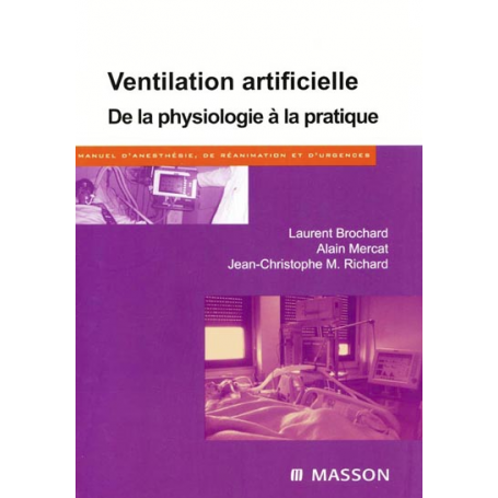Ventilation artificielle : de la physiologie à la pratique