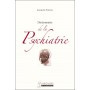 Dictionnaire de la psychiatrie