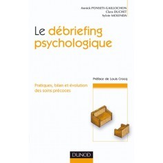 Le débriefing psychologique - Pratique, bilan et évolution des soins