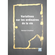 Variations sur les ordinaires de la vie