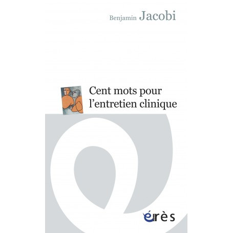 Cent mots pour l'entretien clinique