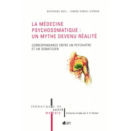 La médecine psychosomatique : un mythe devenu réalité