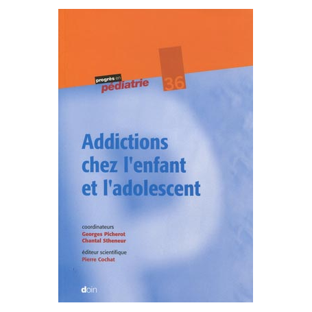 Addictions chez l'enfant et l'adolescent 