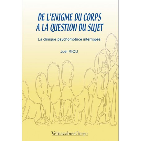 De l'énigme du corps à la question du sujet