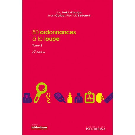 50 ordonnances à la loupe, tome 2