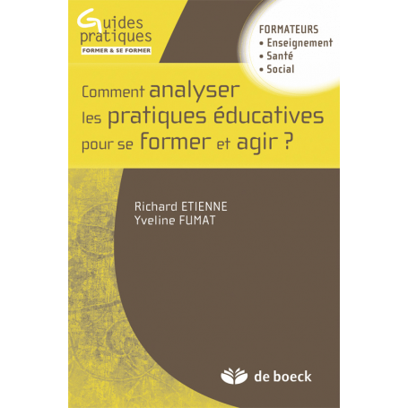 Comment analyser les pratiques éducatives pour se former et agir ?