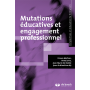 Mutations éducatives et engagement professionnel