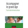 Accompagner le grand âge