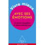 Vivre mieux avec ses émotions