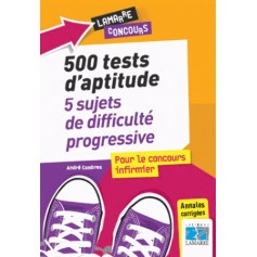 500 tests d'aptitude pour le concours infirmier