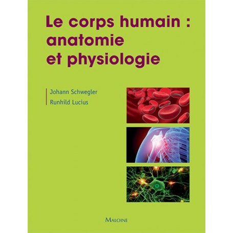 Le corps humain : anatomie et physiologie