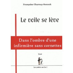 Le voile se lève : dans l'ombre d'une infirmière sans cornettes