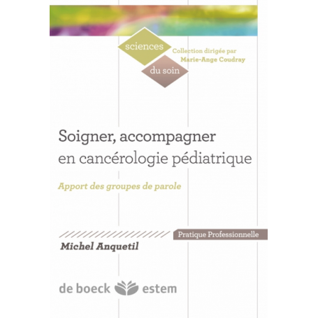 Soigner, accompagner en cancérologie pédiatrique