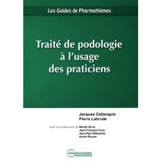 Traité de podologie à l'usage des praticiens