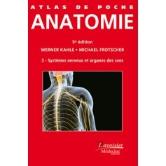 Anatomie, tome 3 : système nerveux et organe des sens