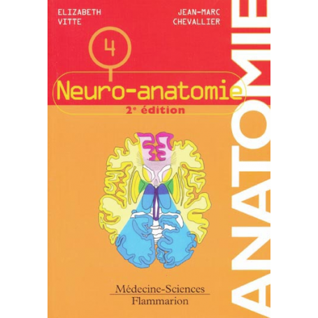 Anatomie, tome 4 : neuro-anatomie