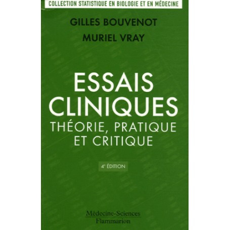 Essais cliniques : théorie, pratique et critique