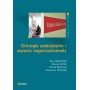 Chirurgie ambulatoire : aspects organisationnels