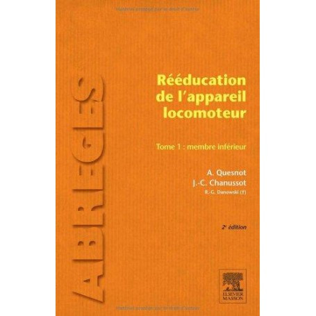 Rééducation de l'appareil locomoteur, tome 1