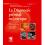 Le diagnostic prénatal en pratique