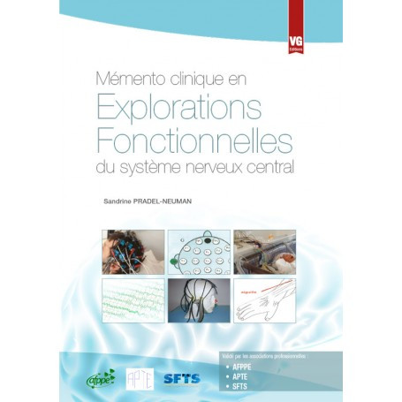 Mémento clinique en explorations fonctionnelles du système nerveux central